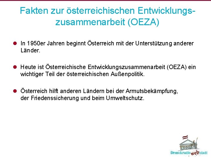 Fakten zur österreichischen Entwicklungszusammenarbeit (OEZA) l In 1950 er Jahren beginnt Österreich mit der