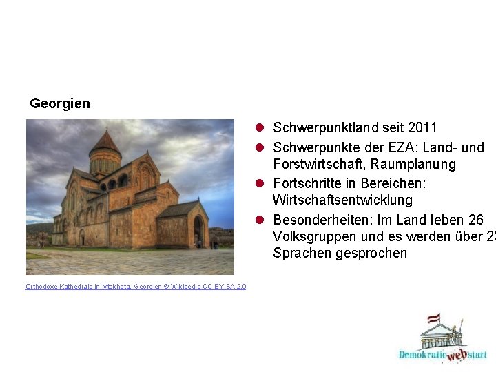 Georgien l Schwerpunktland seit 2011 l Schwerpunkte der EZA: Land- und Forstwirtschaft, Raumplanung l