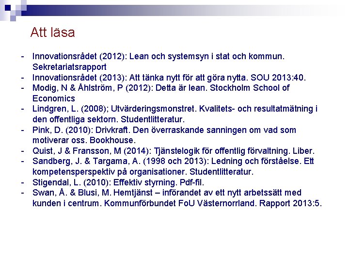 Att läsa - Innovationsrådet (2012): Lean och systemsyn i stat och kommun. Sekretariatsrapport -