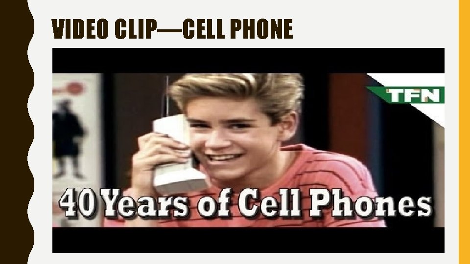 VIDEO CLIP—CELL PHONE 