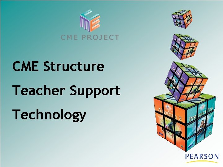 CME Structure Teacher Support Technology 