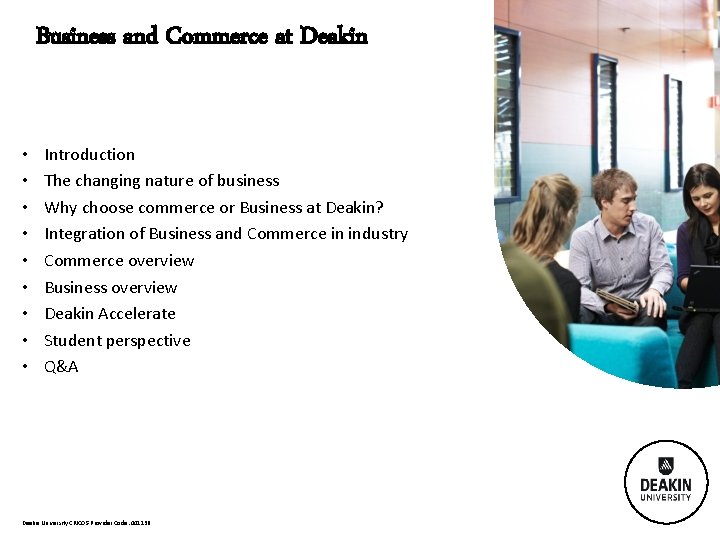 Business and Commerce at Deakin • • • Introduction The changing nature of business