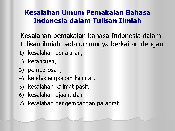 Kesalahan Umum Pemakaian Bahasa Indonesia dalam Tulisan Ilmiah Kesalahan pemakaian bahasa Indonesia dalam tulisan