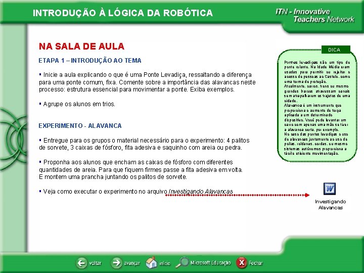 INTRODUÇÃO À LÓGICA DA ROBÓTICA NA SALA DE AULA ETAPA 1 – INTRODUÇÃO AO