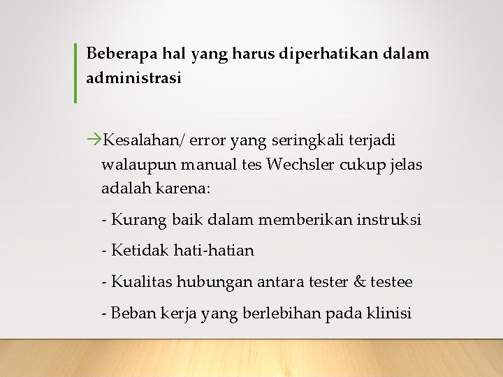 Beberapa hal yang harus diperhatikan dalam administrasi Kesalahan/ error yang seringkali terjadi walaupun manual