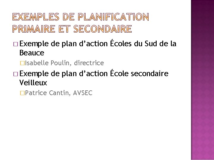 � Exemple de plan d’action Écoles du Sud de la Beauce �Isabelle � Exemple