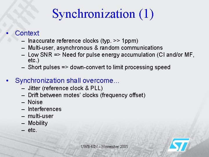 Synchronization (1) • Context – Inaccurate reference clocks (typ. >> 1 ppm) – Multi-user,