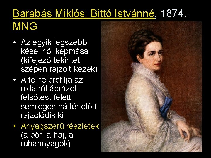 Barabás Miklós: Bittó Istvánné, 1874. , MNG • Az egyik legszebb kései női képmása