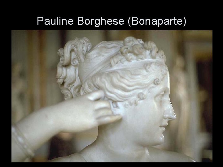 Pauline Borghese (Bonaparte) 