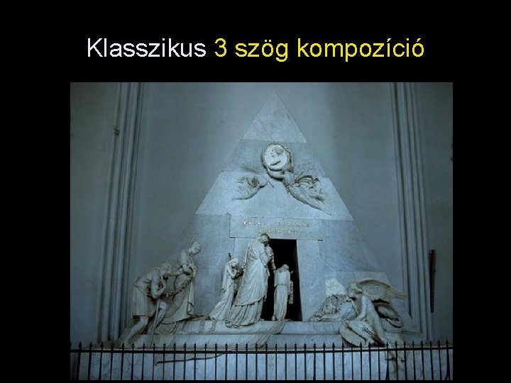 Klasszikus 3 szög kompozíció 