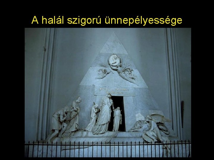 A halál szigorú ünnepélyessége 