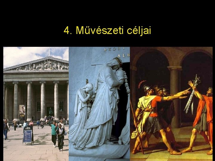 4. Művészeti céljai 