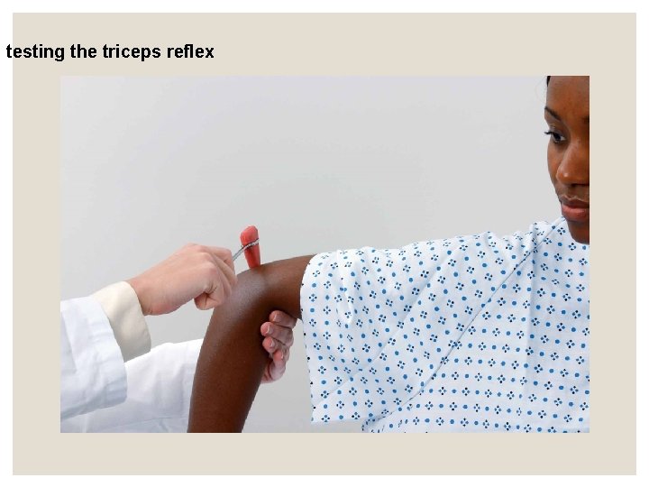 testing the triceps reflex testing the triceps reflex
