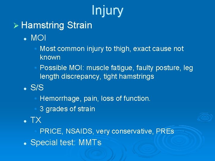 Injury Ø Hamstring Strain l MOI • Most common injury to thigh, exact cause