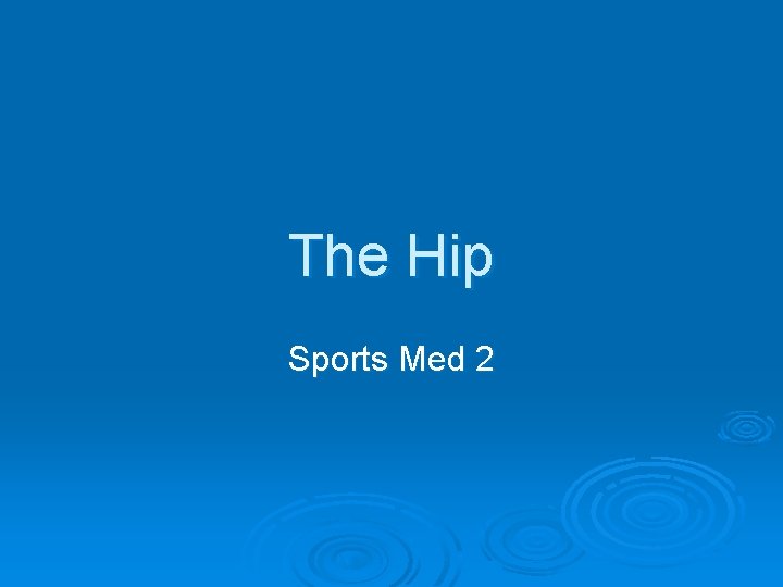 The Hip Sports Med 2 