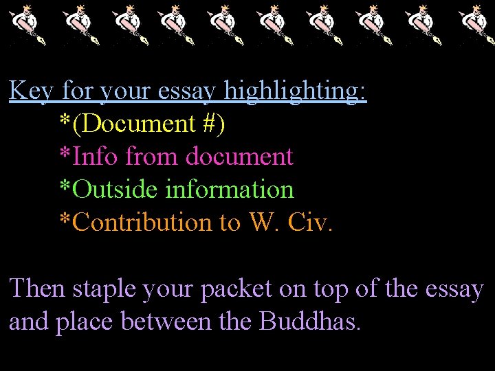 Key for your essay highlighting: *(Document #) *Info from document * *Outside information *Contribution