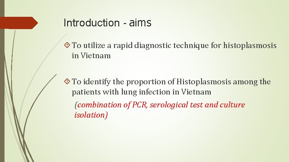 Introduction - aims To utilize a rapid diagnostic technique for histoplasmosis in Vietnam To
