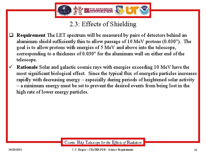 2. 3: Effects of Shielding q Requirement The LET spectrum will be measured by