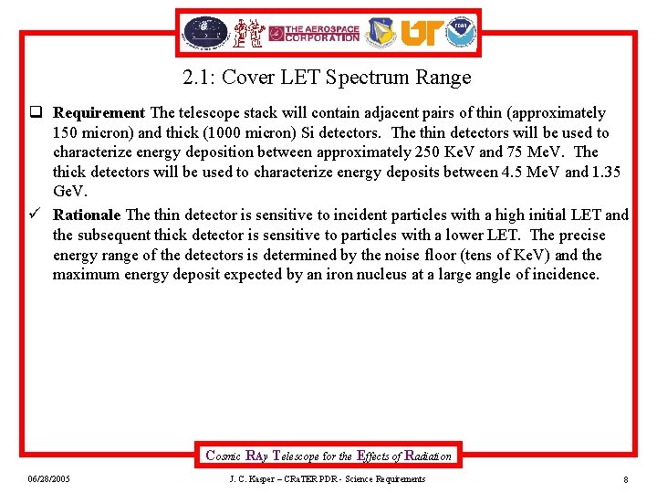 2. 1: Cover LET Spectrum Range q Requirement The telescope stack will contain adjacent