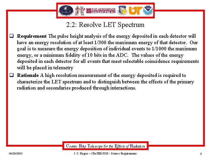 2. 2: Resolve LET Spectrum q Requirement The pulse height analysis of the energy