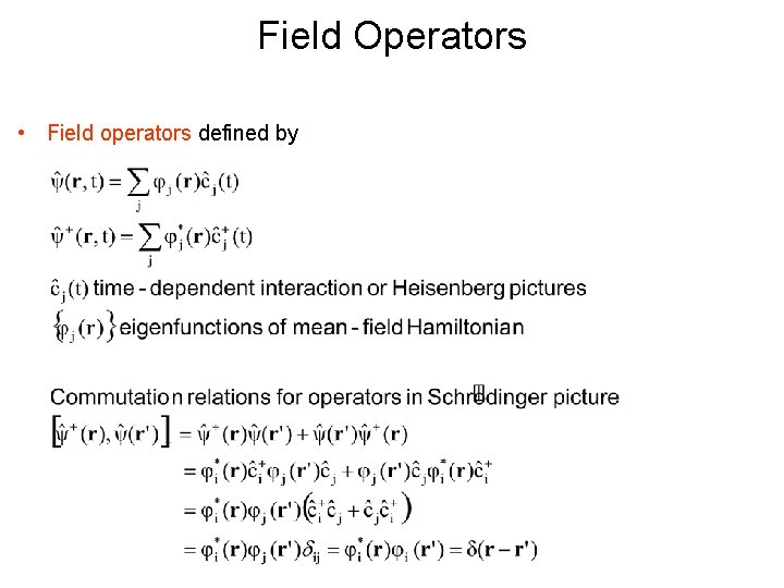 Field Operators • Field operators defined by 