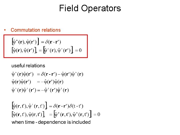 Field Operators • Commutation relations 
