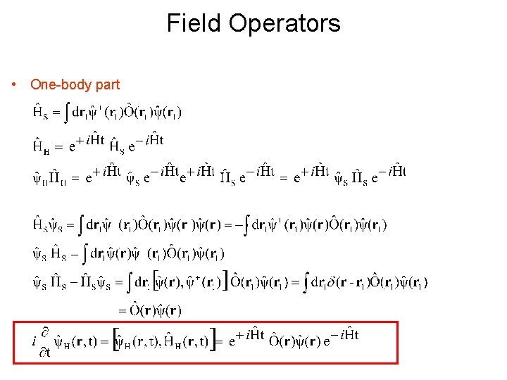 Field Operators • One-body part 
