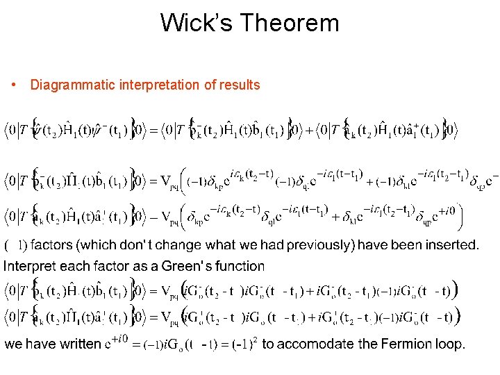Wick’s Theorem • Diagrammatic interpretation of results 
