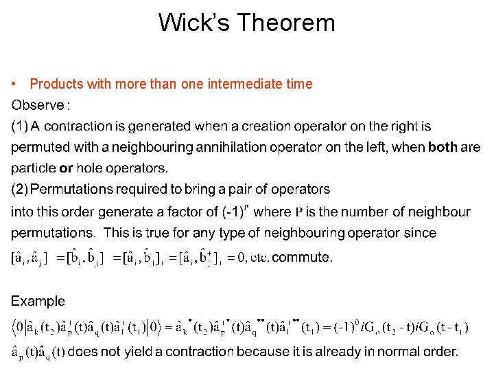 Wick’s Theorem • Products with more than one intermediate time 