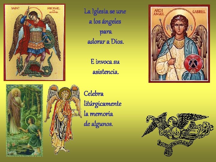 La Iglesia se une a los ángeles para adorar a Dios. E invoca su
