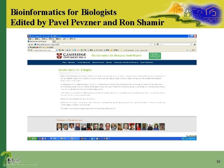 Bioinformatics for Biologists Edited by Pavel Pevzner and Ron Shamir 16 