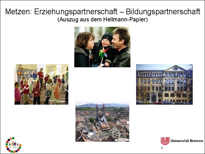 Metzen: Erziehungspartnerschaft – Bildungspartnerschaft (Auszug aus dem Hellmann-Papier) 3 