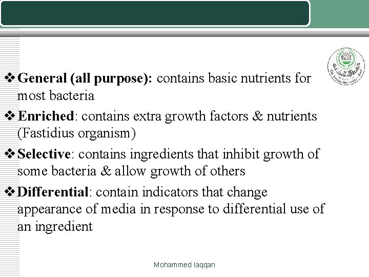 Media for Isolation of Microbes v General (all purpose): contains basic nutrients for most