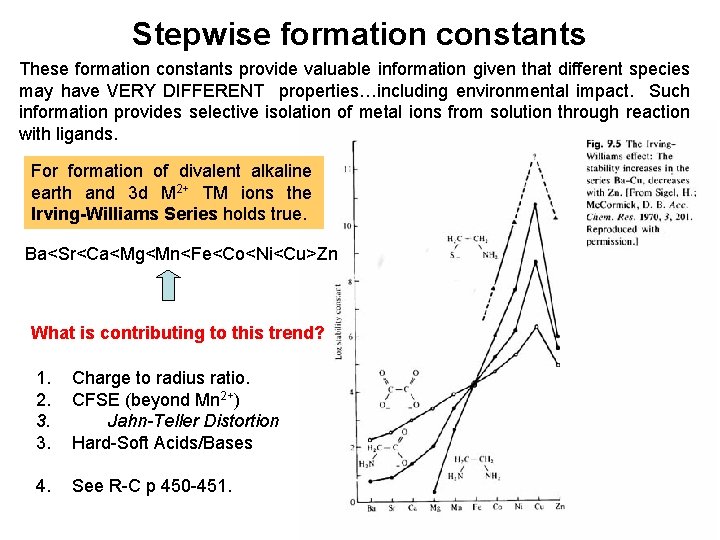 Stepwise formation constants These formation constants provide valuable information given that different species may