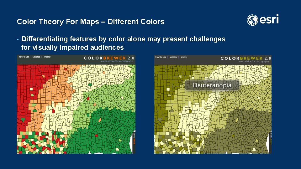 Color Theory For Maps – Different Colors • Differentiating features by color alone may