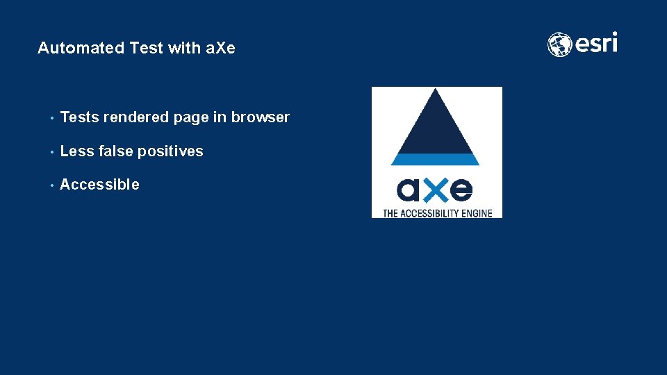 Automated Test with a. Xe • Tests rendered page in browser • Less false