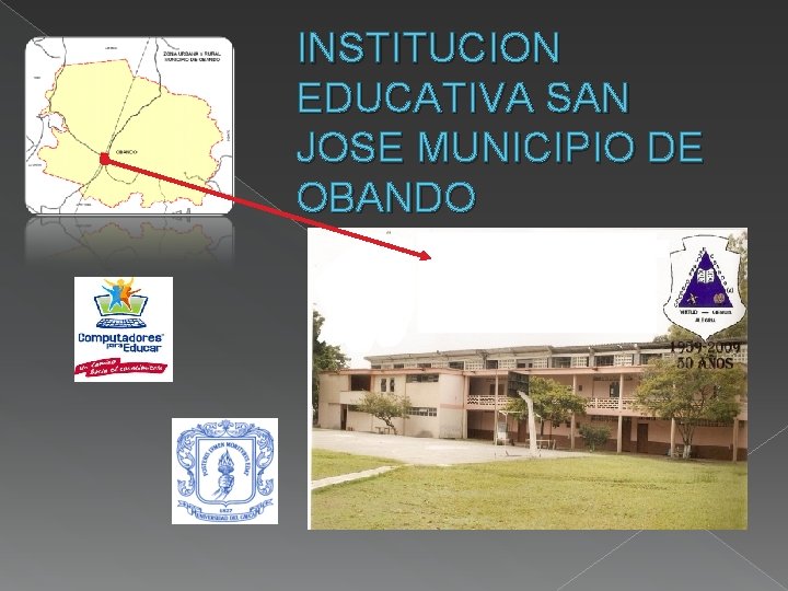 INSTITUCION EDUCATIVA SAN JOSE MUNICIPIO DE OBANDO 