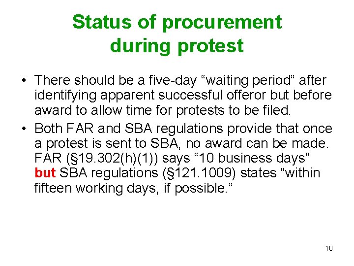 Status of procurement during protest • There should be a five-day “waiting period” after