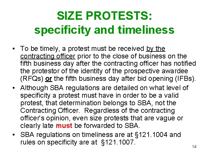 SIZE PROTESTS: specificity and timeliness • To be timely, a protest must be received