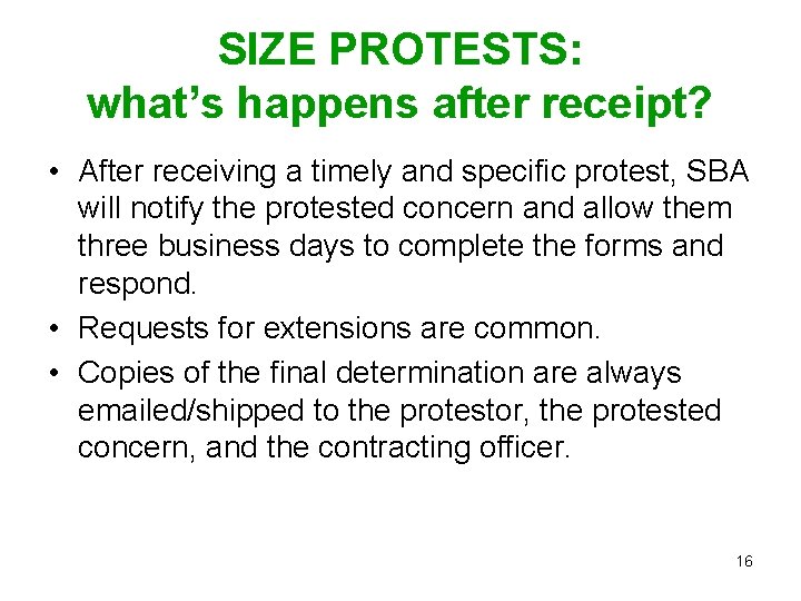 SIZE PROTESTS: what’s happens after receipt? • After receiving a timely and specific protest,