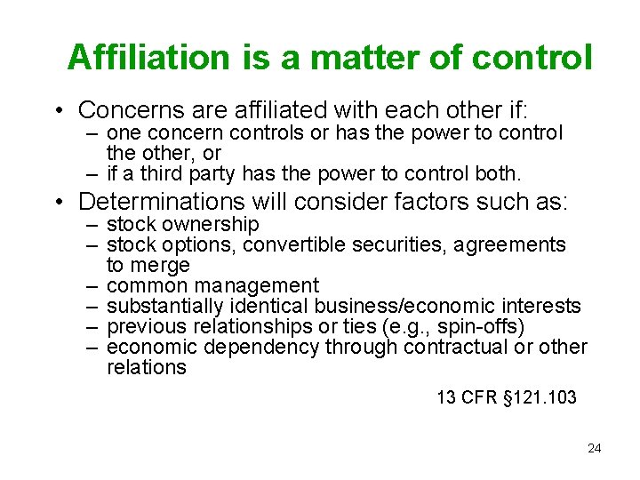 Affiliation is a matter of control • Concerns are affiliated with each other if: