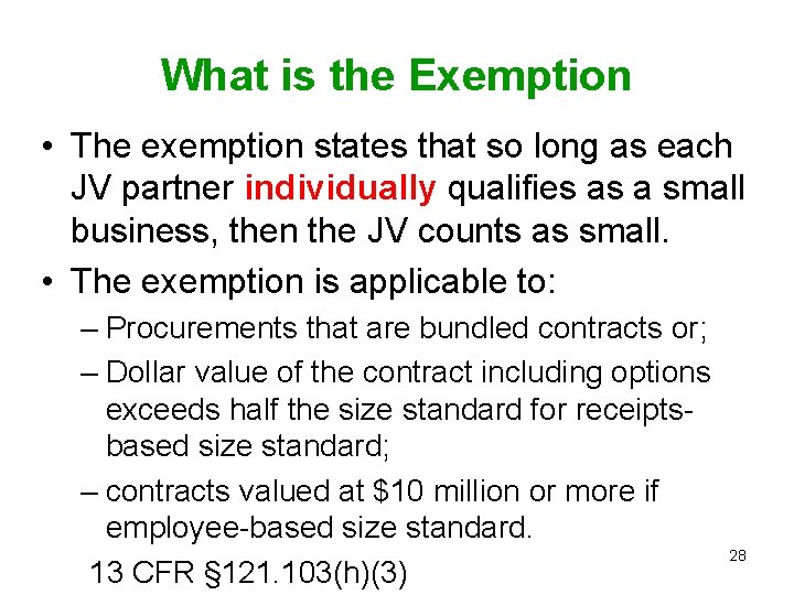 What is the Exemption • The exemption states that so long as each JV