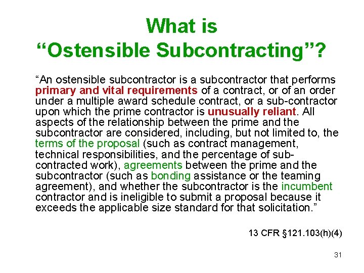 What is “Ostensible Subcontracting”? “An ostensible subcontractor is a subcontractor that performs primary and