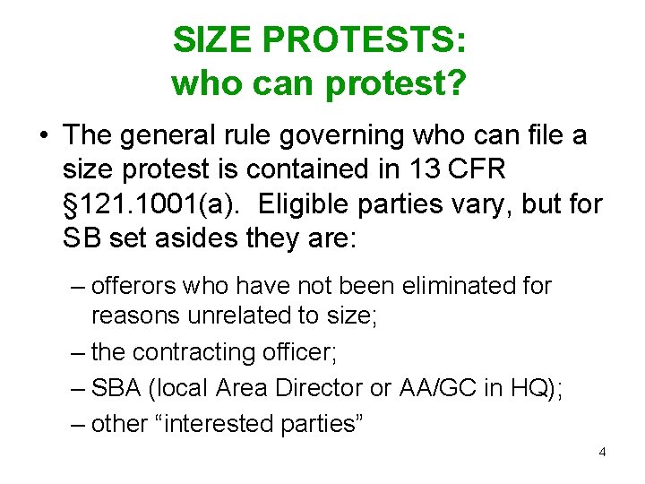 SIZE PROTESTS: who can protest? • The general rule governing who can file a