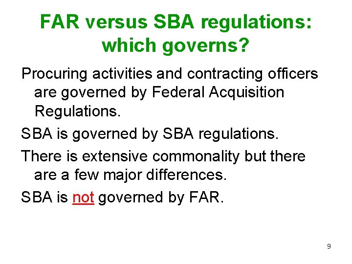 FAR versus SBA regulations: which governs? Procuring activities and contracting officers are governed by