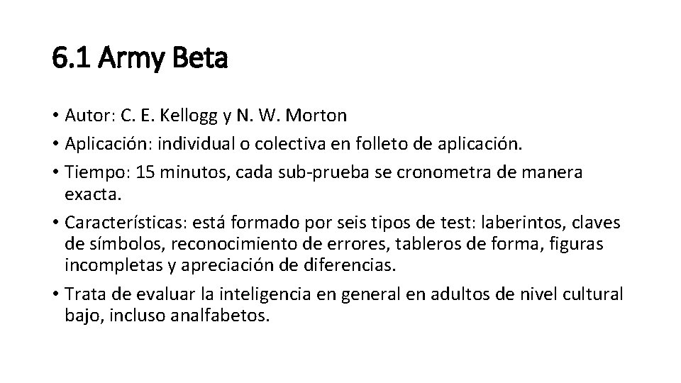 6. 1 Army Beta • Autor: C. E. Kellogg y N. W. Morton •