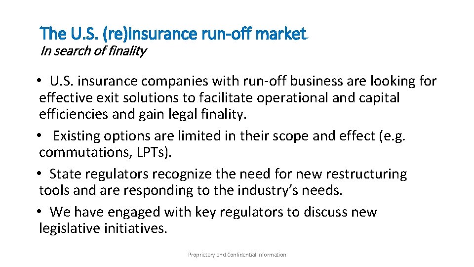 The U. S. (re)insurance run-off market In search of finality • U. S. insurance