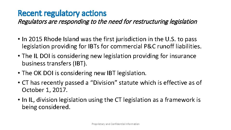 Recent regulatory actions Regulators are responding to the need for restructuring legislation • In