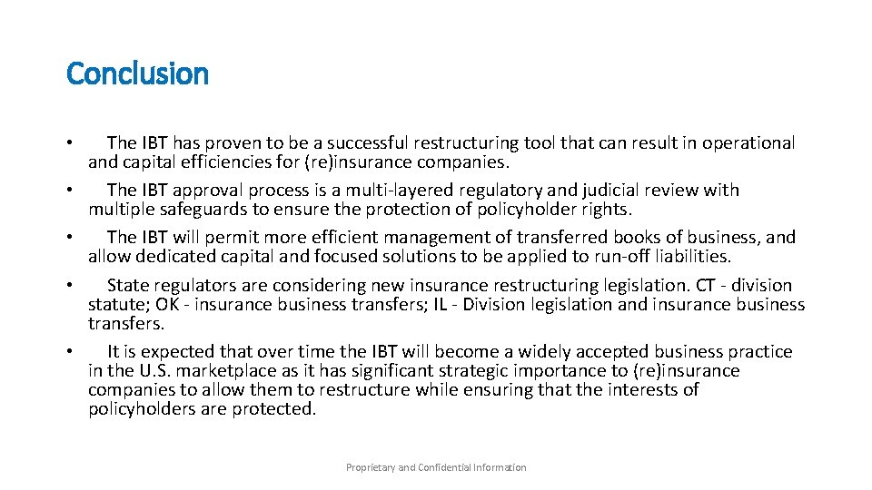 Conclusion • • • The IBT has proven to be a successful restructuring tool