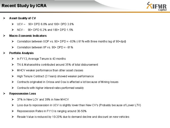 Recent Study by ICRA Ø Ø Asset Quality of CV Ø UCV – 90+